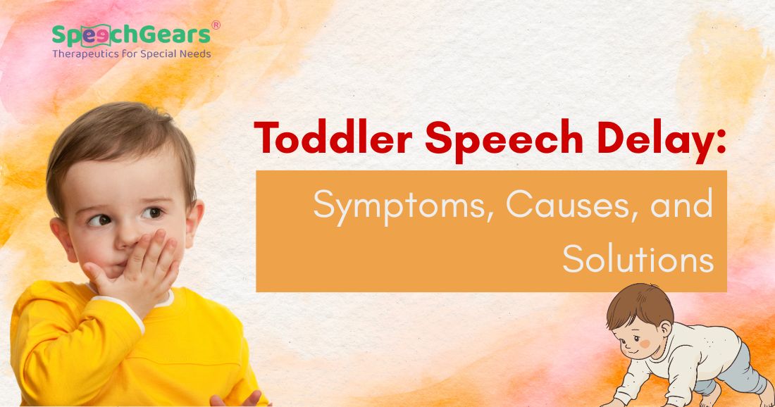Toddler Speech Delay: Symptoms, Causes, and Solutions